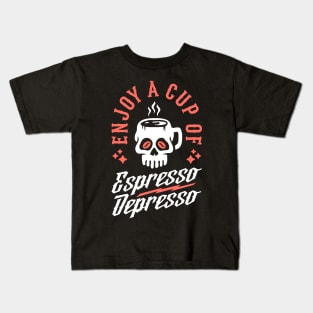 Enjoy A Cup Of Espresso Depresso Skull Coffee Mug Kids T-Shirt